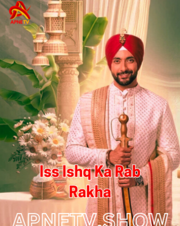 Iss Ishq Ka Rab Rakha hindi drama